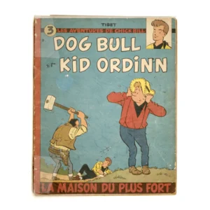 Couverture de la BD Chick Bill Dog Bull et Kid Ordinn La maison du plus fort EO 1959 sous film plastique protecteur