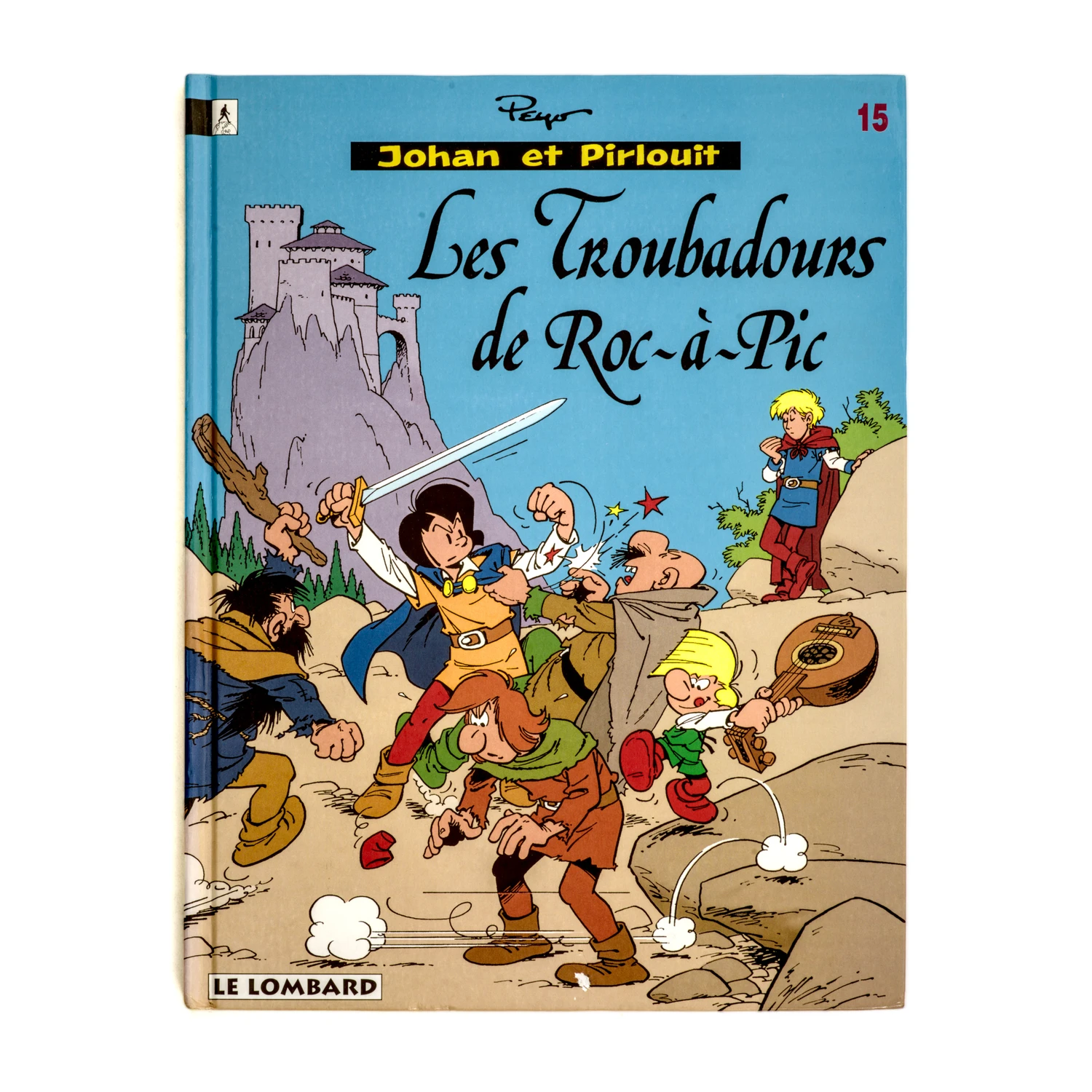 Couverture de la bande dessinée Johan et Pirlouit Tome 15 Les Troubadours de Roc-à-Pic