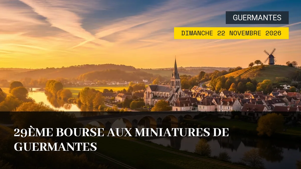 Affiche de l'événement : 29ème Bourse aux Miniatures de Guermantes – Dimanche 22 Novembre 2026
