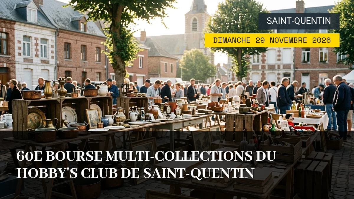 Affiche de l'événement : 60e Bourse Multi-collections du Hobby&rsquo;s Club de Saint-Quentin – Dimanche 29 Novembre 2026