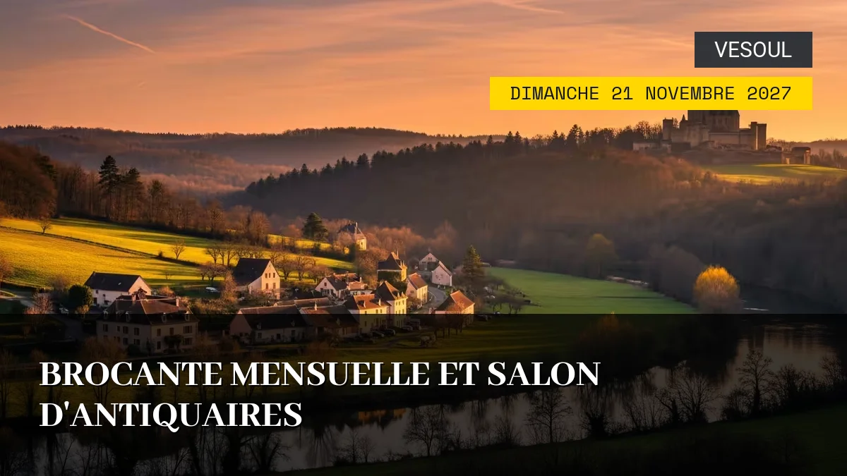Affiche de l'événement : Brocante Mensuelle et Salon d&rsquo;Antiquaires – Dimanche 21 Novembre 2027