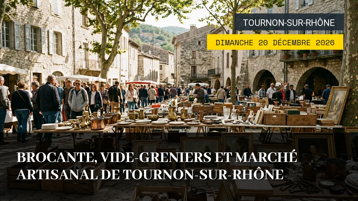 Affiche de l'événement : Brocante, Vide-Greniers et Marché Artisanal de Tournon-sur-Rhône – Dimanche 20 Décembre 2026