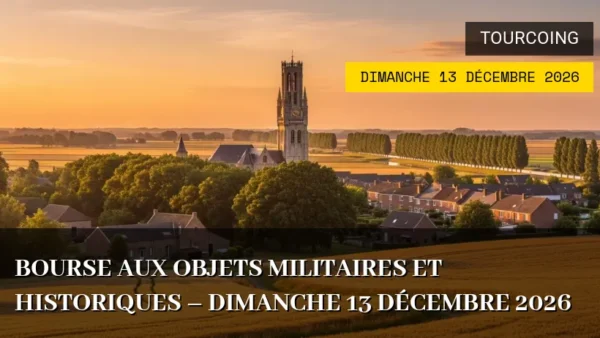 Bourse aux objets militaires et historiques – Dimanche 13 Décembre 2026