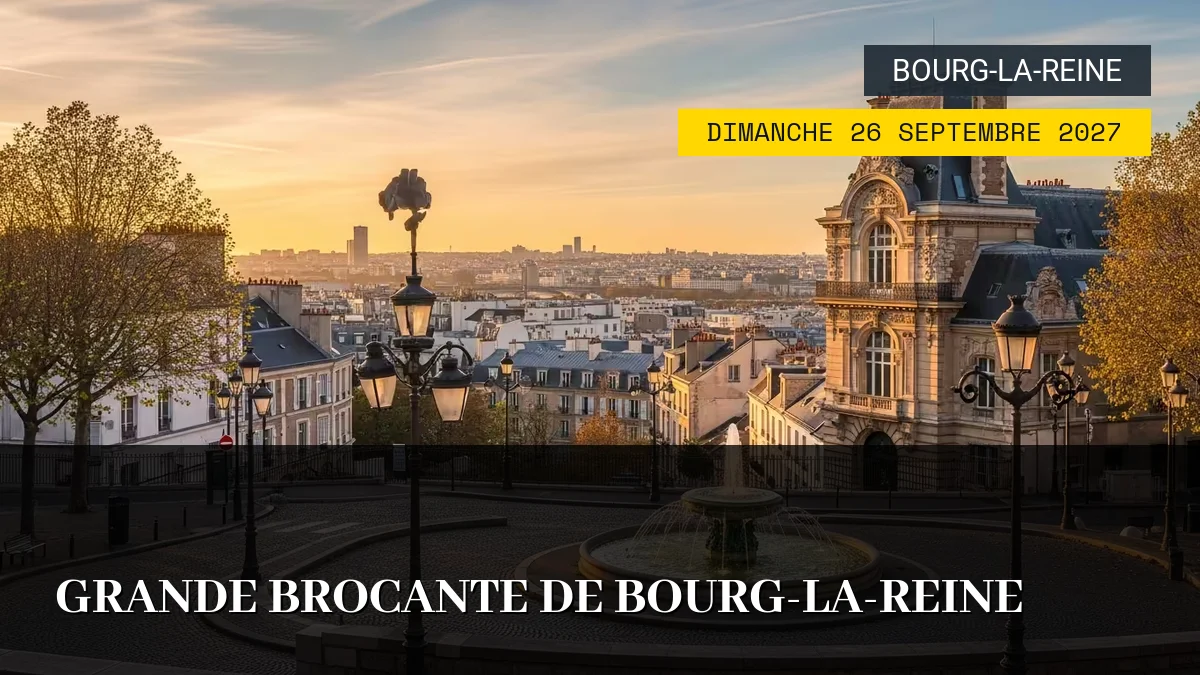 Affiche de l'événement : Grande Brocante de Bourg-la-Reine – Dimanche 26 Septembre 2027