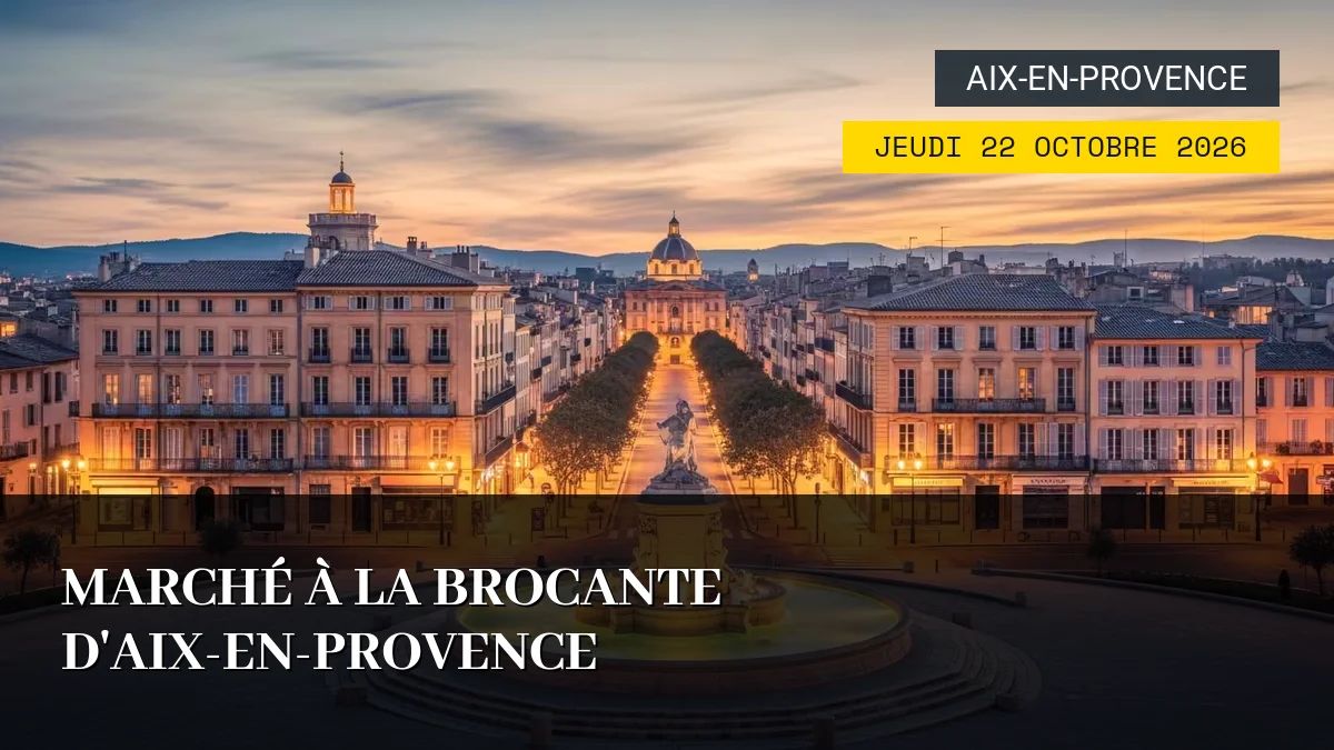 Affiche de l'événement : Marché à la Brocante d&rsquo;Aix-en-Provence – Jeudi 22 Octobre 2026