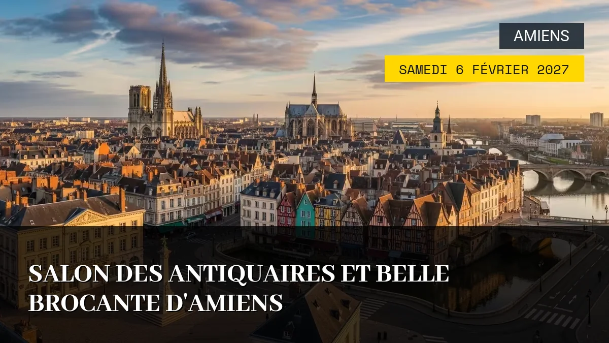 Affiche de l'événement : Salon des Antiquaires et Belle Brocante d&rsquo;Amiens – Samedi 6 Février 2027