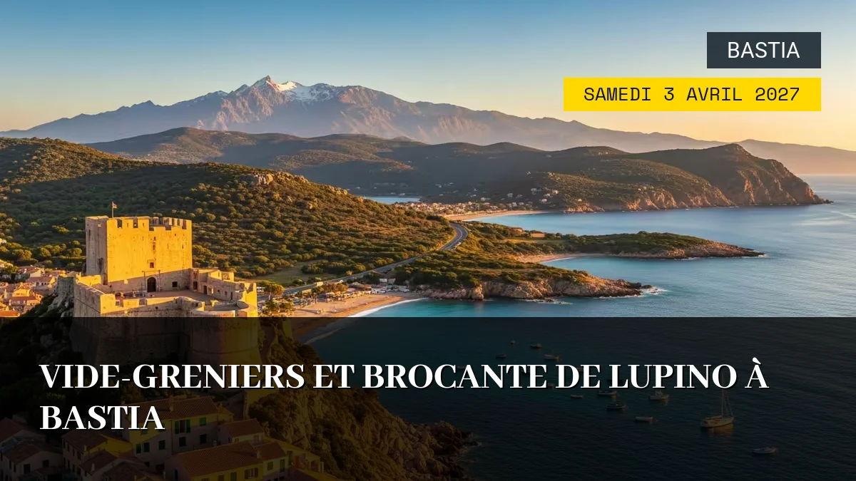 Affiche de l'événement : Vide-Greniers et Brocante de Lupino à Bastia – Samedi 3 Avril 2027