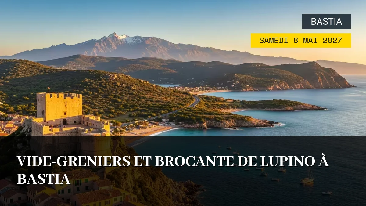 Affiche de l'événement : Vide-greniers et brocante de Lupino à Bastia – Samedi 8 Mai 2027