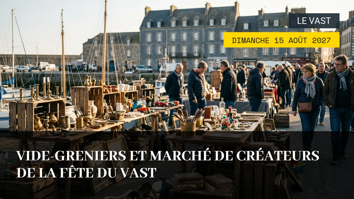 Affiche de l'événement : Vide-greniers et Marché de Créateurs de la Fête du Vast – Dimanche 15 Août 2027
