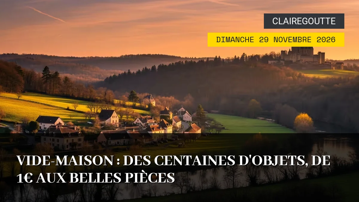 Affiche de l'événement : Vide-maison : Des centaines d&rsquo;objets, de 1€ aux belles pièces – Dimanche 29 Novembre 2026