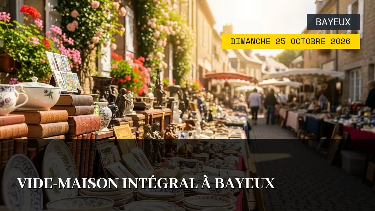 Affiche de l'événement : Vide-Maison Intégral à Bayeux – Dimanche 25 Octobre 2026