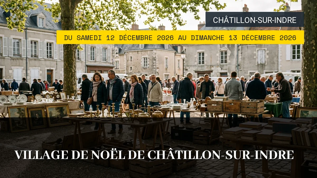 Affiche de l'événement : Village de Noël de Châtillon-sur-Indre – Du Samedi 12 Décembre 2026 au Dimanche 13 Décembre 2026