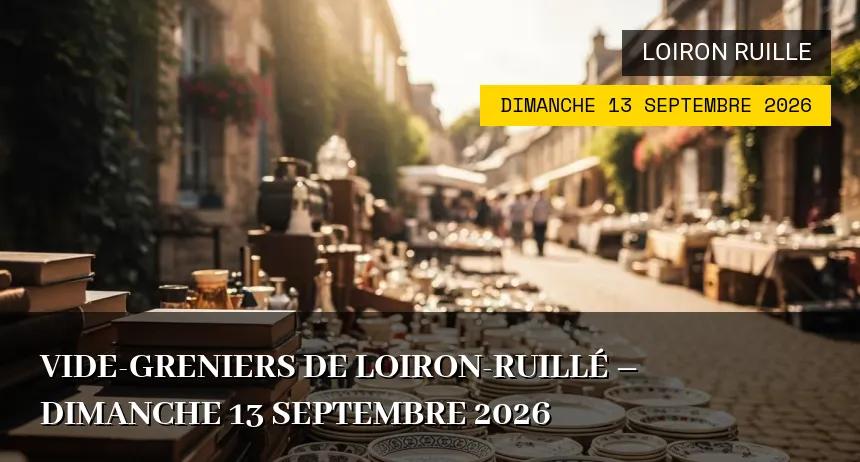 Affiche de l'événement : Vide-greniers de Loiron-Ruillé – Dimanche 13 Septembre 2026