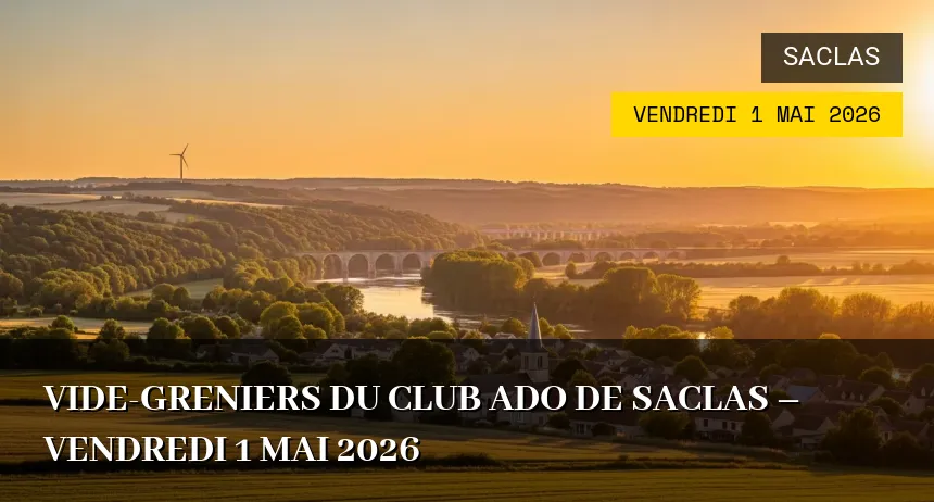 Affiche de l'événement : Vide-greniers du Club Ado de Saclas – Vendredi 1 Mai 2026