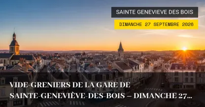 Vide-greniers de la Gare de Sainte-Geneviève-des-Bois – Dimanche 27 Septembre 2026