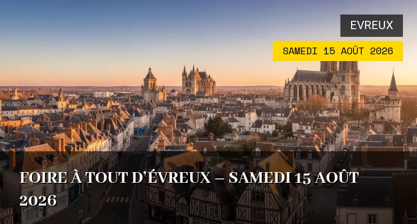 Affiche de l'événement : Foire à tout d&rsquo;Évreux – Samedi 15 Août 2026