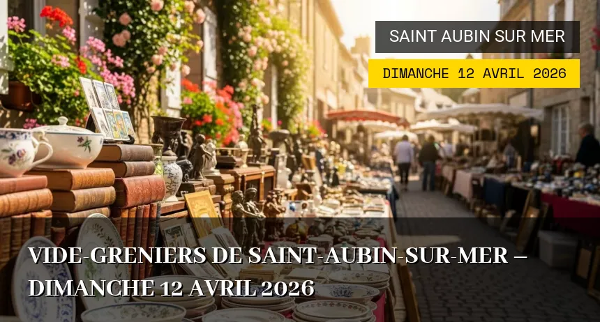 Affiche de l'événement : Vide-greniers de Saint-Aubin-sur-Mer – Dimanche 12 Avril 2026
