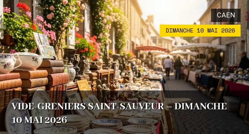 Affiche de l'événement : Vide-greniers Saint-Sauveur – Dimanche 10 Mai 2026