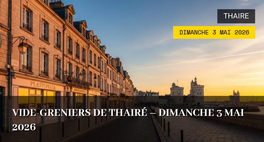 Affiche de l'événement : Vide-greniers de Thairé – Dimanche 3 Mai 2026