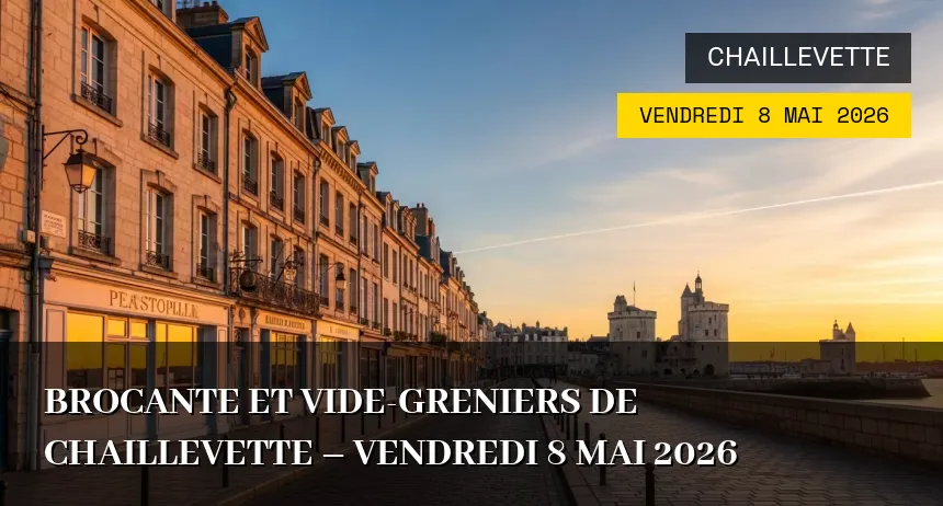Affiche de l'événement : Brocante et Vide-greniers de Chaillevette – Vendredi 8 Mai 2026