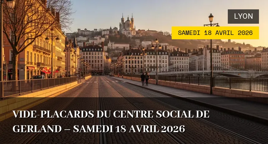 Affiche de l'événement : Vide-placards du Centre Social de Gerland – Samedi 18 Avril 2026