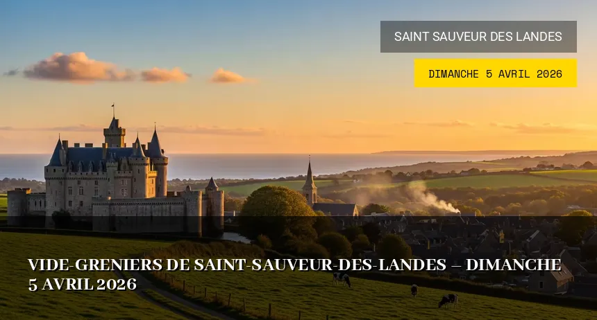 Affiche de l'événement : Vide-greniers de Saint-Sauveur-des-Landes – Dimanche 5 Avril 2026