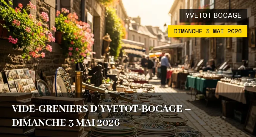 Affiche de l'événement : Vide-greniers d&rsquo;Yvetot-Bocage – Dimanche 3 Mai 2026