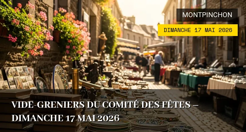 Affiche de l'événement : Vide-greniers du Comité des Fêtes – Dimanche 17 Mai 2026