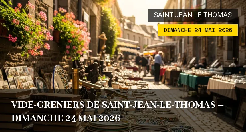 Affiche de l'événement : Vide-greniers de Saint-Jean-le-Thomas – Dimanche 24 Mai 2026