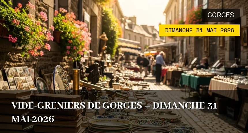Affiche de l'événement : Vide-greniers de Gorges – Dimanche 31 Mai 2026