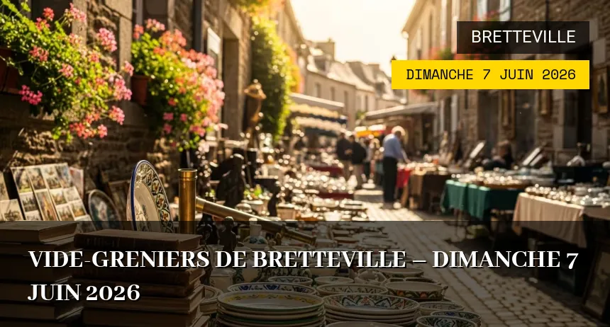 Affiche de l'événement : Vide-greniers de Bretteville – Dimanche 7 Juin 2026