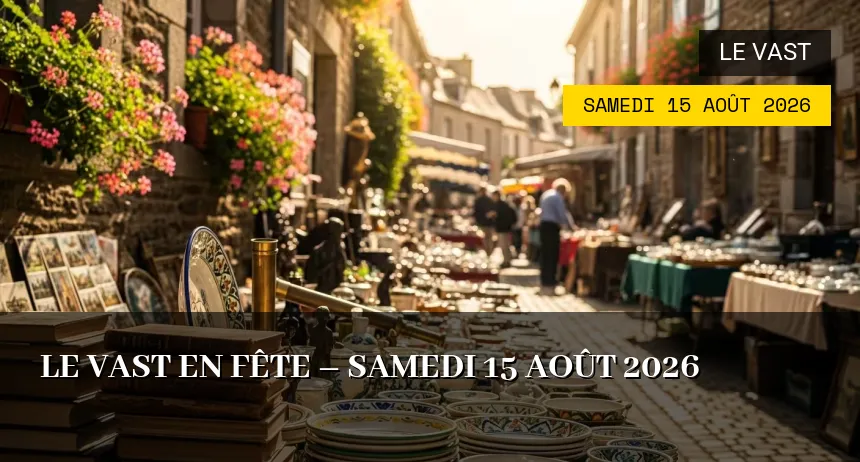 Affiche de l'événement : Le Vast en Fête – Samedi 15 Août 2026