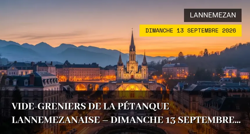 Affiche de l'événement : Vide-greniers de la Pétanque Lannemezanaise – Dimanche 13 Septembre 2026