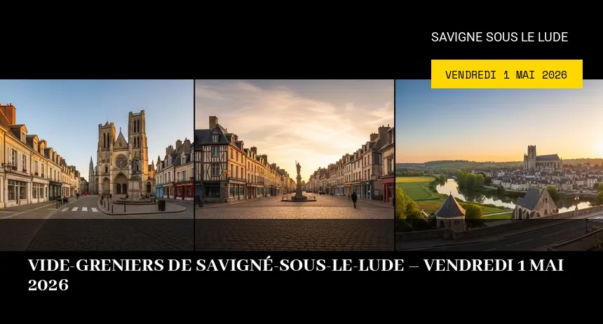 Affiche de l'événement : Vide-greniers de Savigné-sous-le-Lude – Vendredi 1 Mai 2026