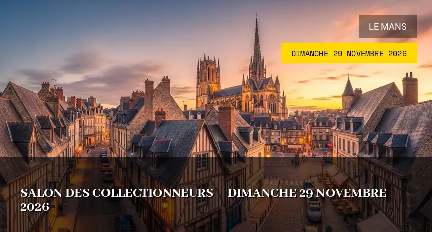 Affiche de l'événement : Salon des Collectionneurs – Dimanche 29 Novembre 2026