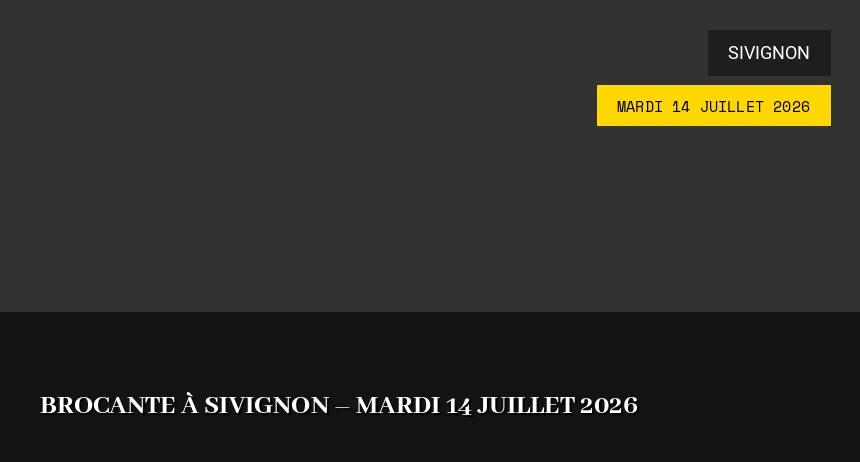 Affiche de l'événement : Brocante à Sivignon – Mardi 14 Juillet 2026