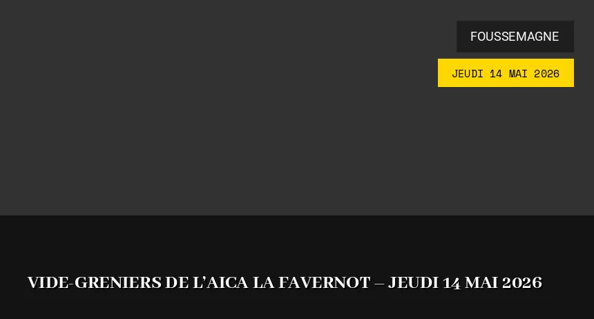 Affiche de l'événement : Vide-greniers de l&rsquo;AICA La Favernot – Jeudi 14 Mai 2026