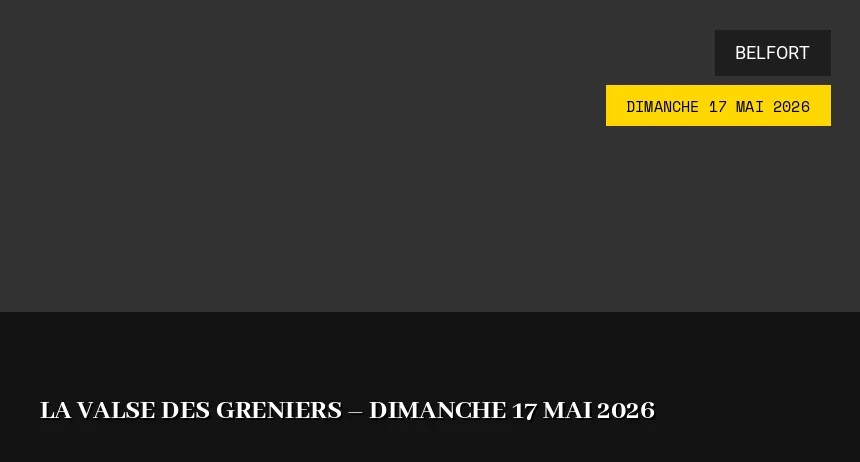 Affiche de l'événement : La Valse des Greniers – Dimanche 17 Mai 2026