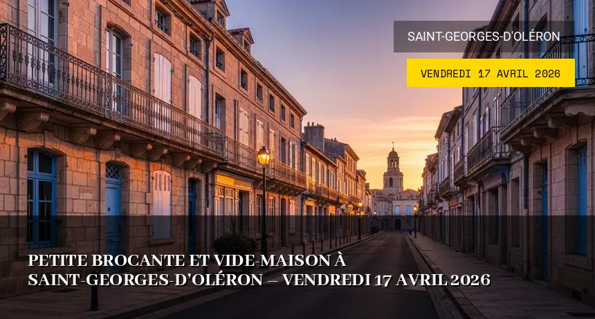 Affiche de l'événement : Petite Brocante et Vide-Maison à Saint-Georges-d&rsquo;Oléron – Vendredi 17 Avril 2026