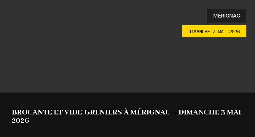 Affiche de l'événement : Brocante et Vide-greniers à Mérignac – Dimanche 3 Mai 2026