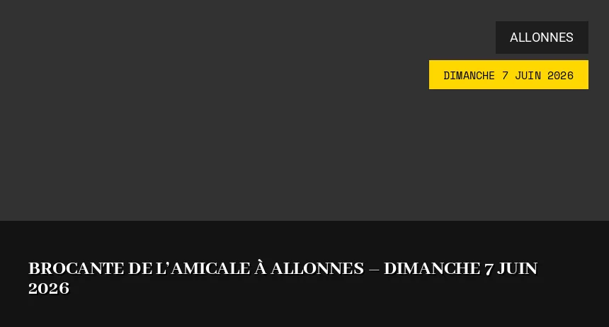 Affiche de l'événement : Brocante à Allonnes – Dimanche 7 Juin 2026