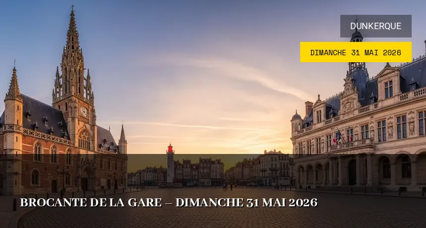 Affiche de l'événement : Brocante de la Gare – Dimanche 31 Mai 2026