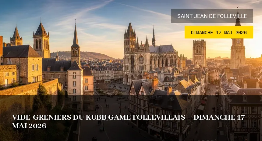 Affiche de l'événement : Vide-greniers du Kubb Game Follevillais – Dimanche 17 Mai 2026