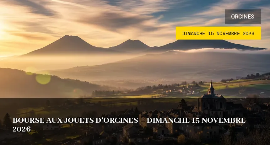 Affiche de l'événement : Bourse aux jouets d&rsquo;Orcines – Dimanche 15 Novembre 2026