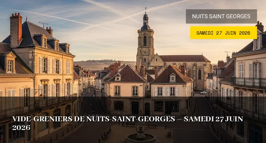 Affiche de l'événement : Vide-greniers de Nuits-Saint-Georges – Samedi 27 Juin 2026