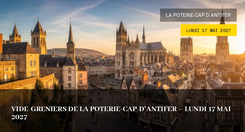 Affiche de l'événement : Vide-greniers de La Poterie-Cap-d&rsquo;Antifer – Lundi 17 Mai 2027