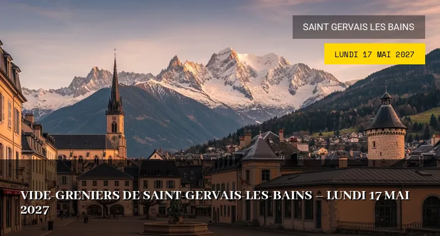 Affiche de l'événement : Vide-greniers de Saint-Gervais-les-Bains – Lundi 17 Mai 2027