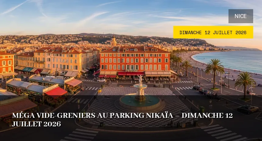 Affiche de l'événement : Méga Vide-greniers au Parking Nikaïa – Dimanche 12 Juillet 2026