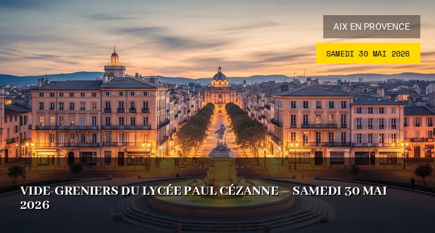 Affiche de l'événement : Vide-greniers du Lycée Paul Cézanne – Samedi 30 Mai 2026