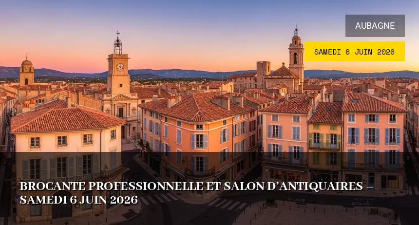 Affiche de l'événement : Brocante professionnelle et salon d&rsquo;antiquaires – Samedi 6 Juin 2026